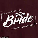 Maroon printed Team Bride typography tee, ultra-soft cotton half sleeves round neck for women & girls