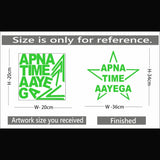 Green vinyl peel-and-stick Radium wall sticker: Apna Time Aayega, 36x34cm decorative, promotes relaxation