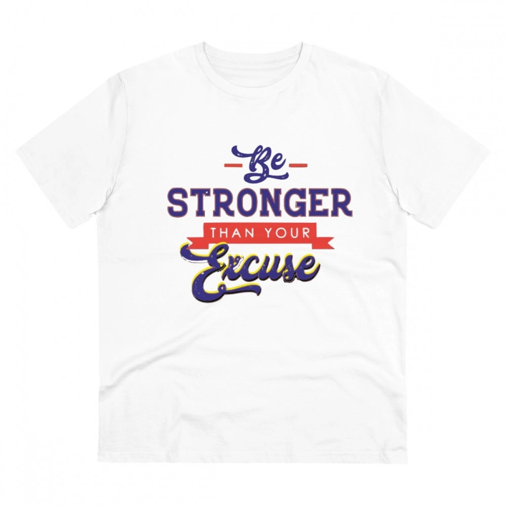 White PC Cotton "Be Stronger Than Your Excuse" Men's T-shirt (180GSM), half sleeve, round neck design for casual wear