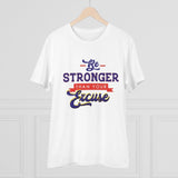White PC Cotton 'Be Stronger Than Your Excuse' Men's T-Shirt (180GSM), half sleeve, round neck design