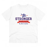 White PC Cotton 'Be Stronger Than Your Excuse' Design Half-Sleeve Men's T-Shirt (180GSM)