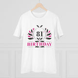 White PC cotton 81st birthday printed men's t-shirt (half sleeve, round neck), high quality thread count 180GSM