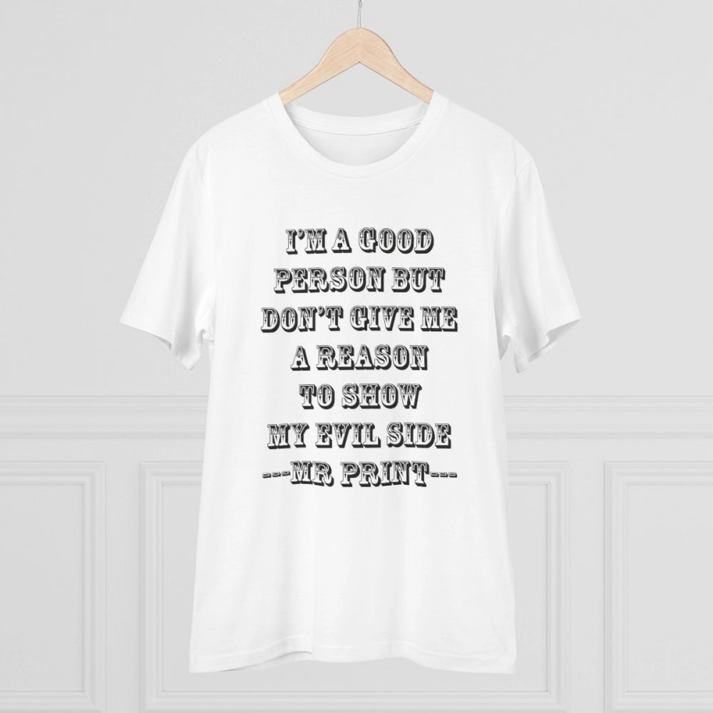 White PC cotton I Am Good Person printed men's t-shirt (180GSM) - casual occasion, round neck, half sleeve