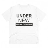 White PC Cotton Under New Management Design T-shirt, half sleeve, round neck, casual wear for men (180GSM)