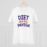 White PC Cotton Diet Na Ho Payega printed men's t-shirt with half sleeves, round neck, 180GSM thread count for casual occasions