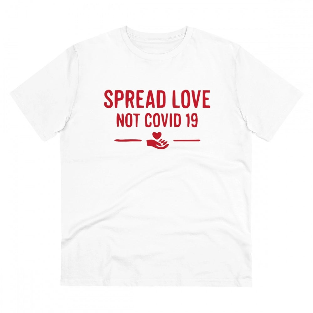 White PC Cotton T-shirt with "Spread Love Not Covid-19" print, 180GSM thread count for casual wear
