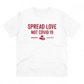 White PC Cotton T-shirt with "Spread Love Not Covid-19" print, 180GSM thread count for casual wear