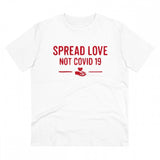 White PC Cotton T-shirt with "Spread Love Not Covid-19" print, 180GSM thread count for casual wear