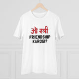White PC Cotton Oo Shtree Friendship Karogi Kya printed men's half sleeve t-shirt (180GSM)