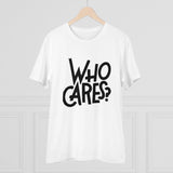 White PC Cotton Who Cares printed men's T-shirt (180GSM), casual wear half sleeve round neck style