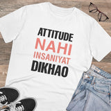 White PC Cotton Attitude Nahi Insaniyat Dikhao printed men's casual t-shirt with half sleeves, round neck on display