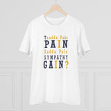 White PC Cotton Tuadda Pain Pain Sadda Pain Sympathy Gain printed men's T-shirt (180GSM), half sleeve round neck, casual occasion