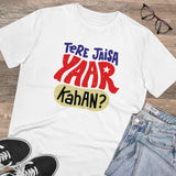 White PC Cotton Men's T-Shirt (Tere Jeisa Yaar Kaha design), 180GSM thread count, casual wear