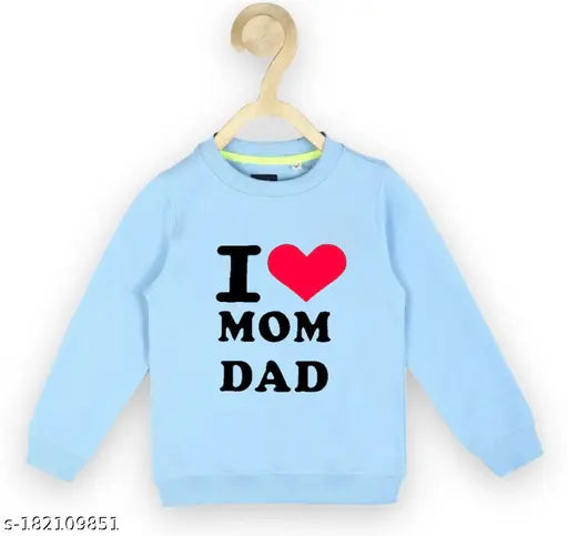 Cotton blend kids sweatshirt with "I Love Mom Dad" print in various sizes, round neck design for boys and girls aged 6 months to 14 years