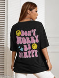 Oversized cotton t-shirt for women with 'Dont Worry Be Happy' printed design, vibrant and cheerful