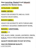 Georgette pleated crush saree with separate blouse, self-design embroidered net in 11 colors - red, black, wine, Gajari, lavender, onion, N.blue, peach Firozi maroon and Rama. Heavy Fox Georgette fabric, India origin