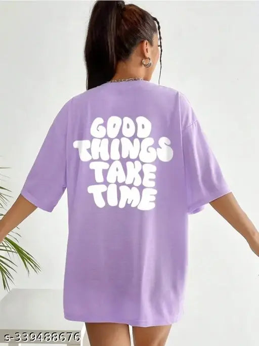 Cotton oversized women's t-shirt with printed 'Good Things Takes Time' design - Indian casual wear