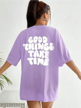 Cotton oversized women's t-shirt with printed 'Good Things Takes Time' design - Indian casual wear