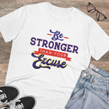 White PC Cotton 'Be Stronger Than Your Excuse' men's T-shirt with half sleeves and round neck, 180GSM thread count