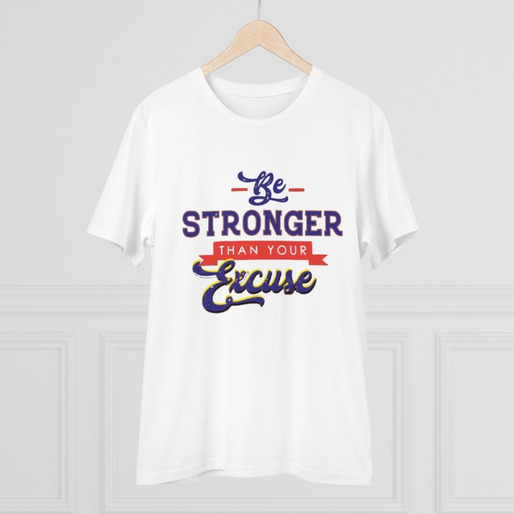 White PC Cotton "Be Stronger Than Your Excuse" men's t-shirt, 180GSM, half sleeve design