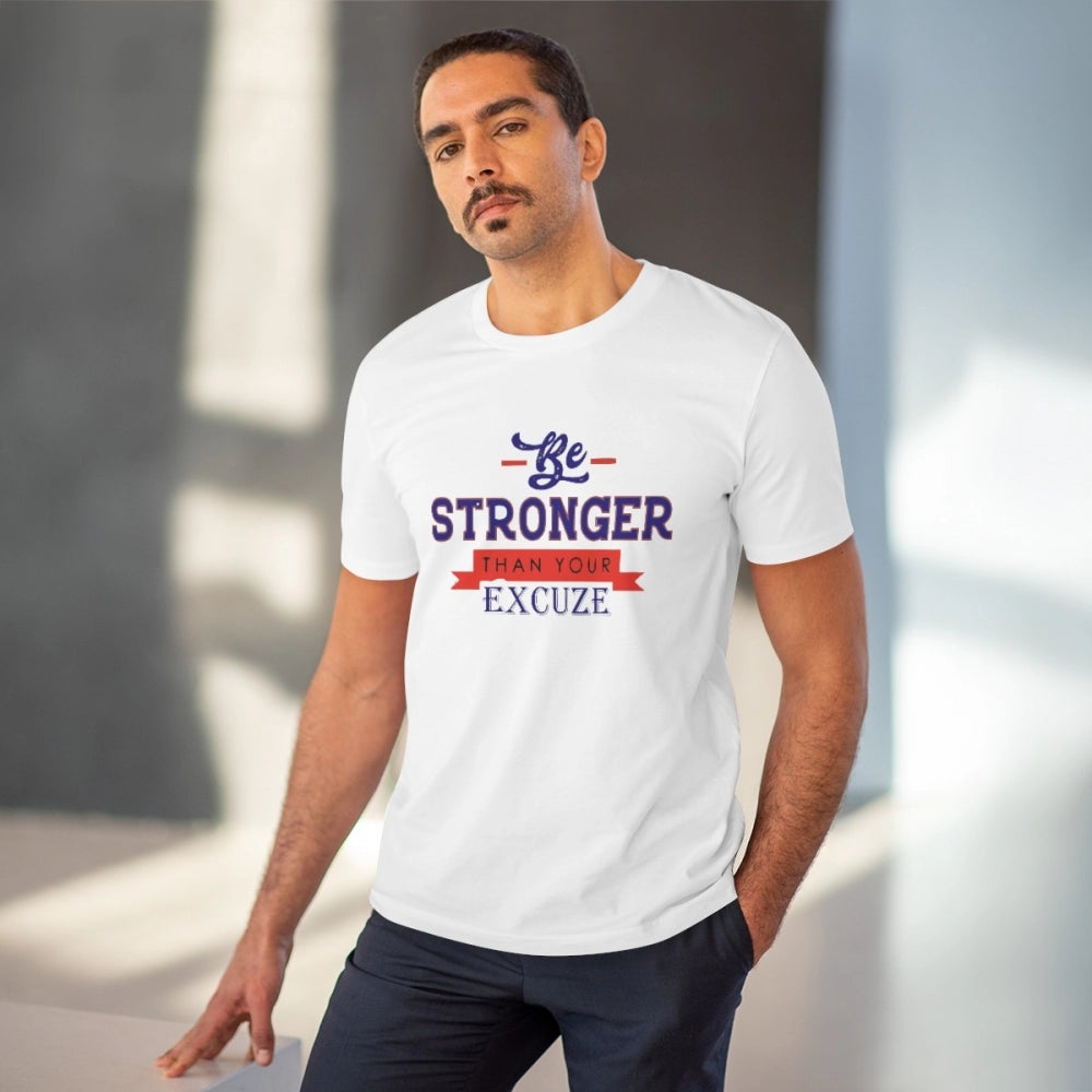 White PC Cotton 'Be Stronger Than Your Excuse' Men's T-Shirt, half sleeve with round neck, 180GSM thread count