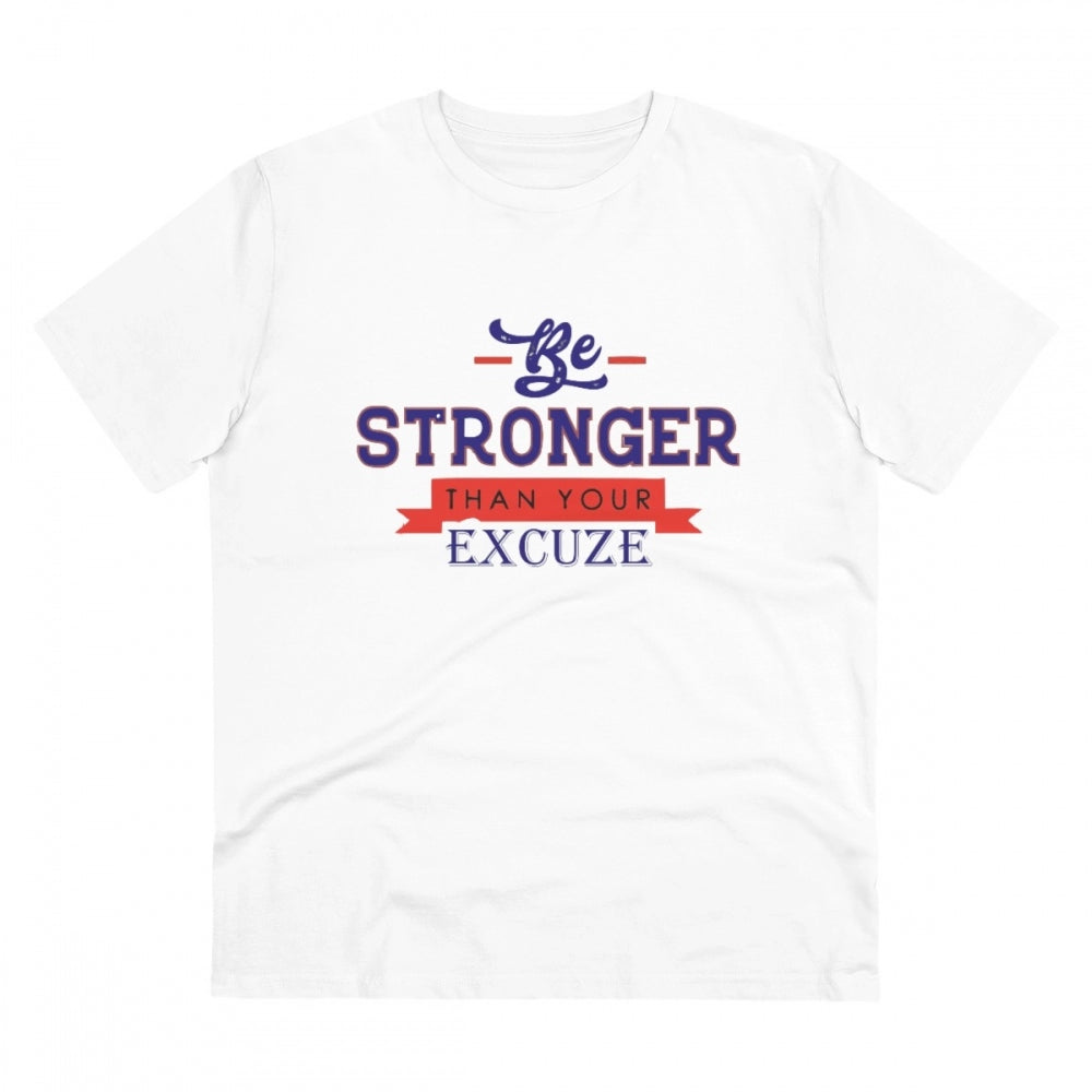White PC Cotton 'Be Stronger Than Your Excuse' T-Shirt (180GSM), half sleeve round neck for men, casual occasion