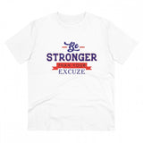 White PC Cotton 'Be Stronger Than Your Excuse' T-Shirt (180GSM), half sleeve round neck for men, casual occasion