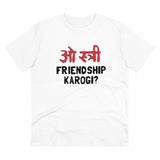 White PC Cotton Oo Shtree Friendship Karogi Kya Printed Men's Half-Sleeve T-shirt (180GSM)