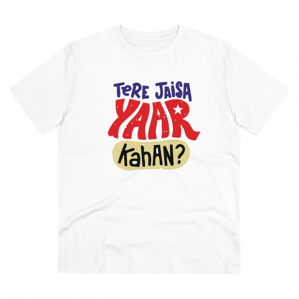 Men's white PC cotton Tere Jeisa Yaar Kaha printed half-sleeve round neck t-shirt (180GSM), casual occasion