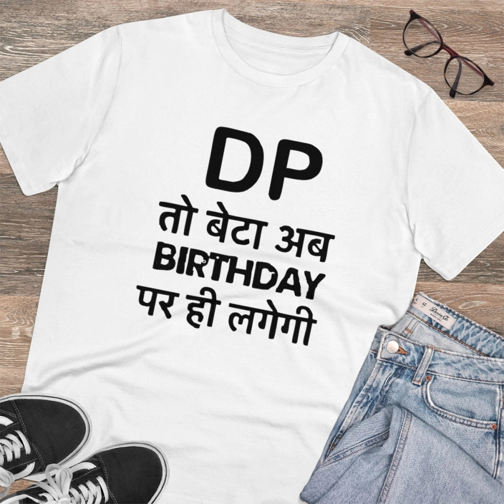 White PC Cotton Men's Dp To Ab Birthday Par Hi Lagegi Printed T-Shirt (180GSM), half sleeve, round neck, casual occasion