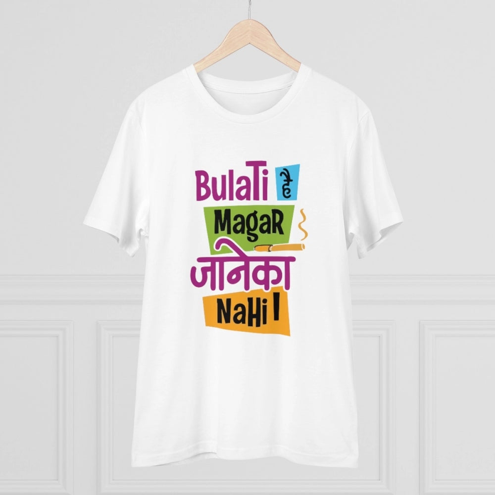 White PC Cotton Bulati Hai Magar Jane Ka Nahi printed men's t-shirt (180GSM), half sleeve, round neck, casual occasion