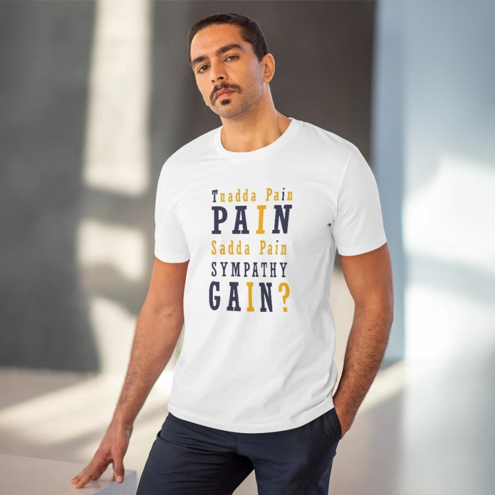 White PC Cotton Tuadda Pain Pain Sadda Pain Sympathy Gain printed men's t-shirt (180GSM), half sleeve, round neck design for casual occasions