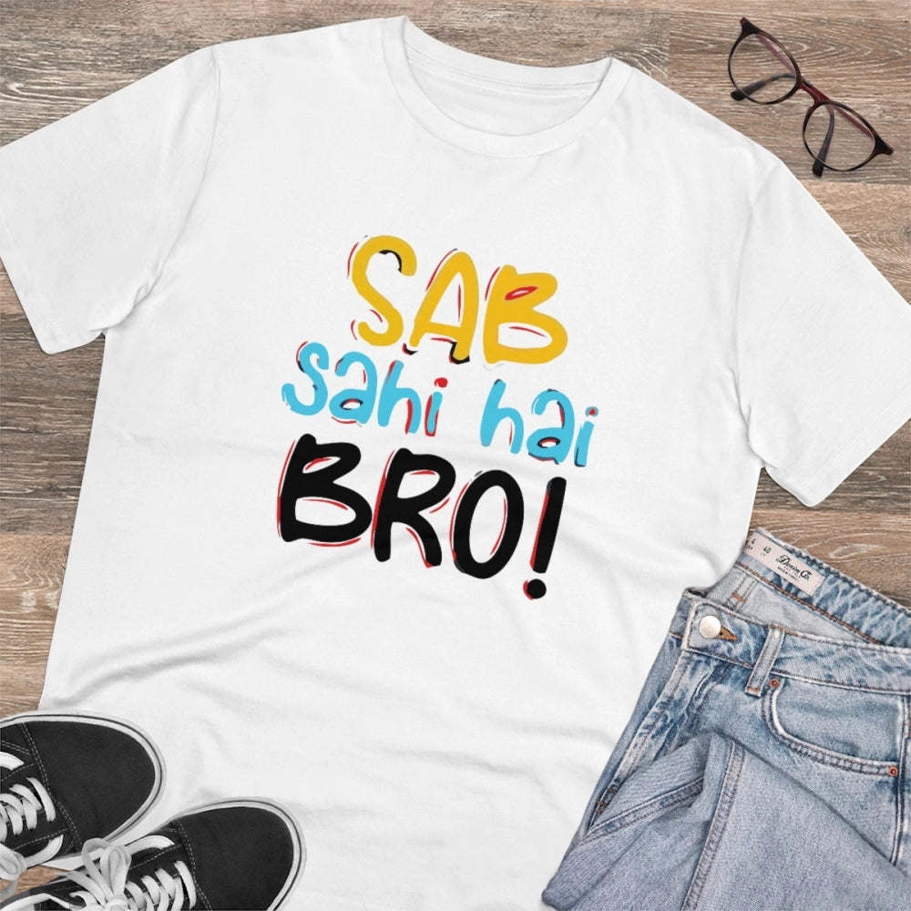 White PC Cotton Sab Sahi Hai Bro Printed T-Shirt, half sleeve, round neck design for casual men's wear (180GSM)