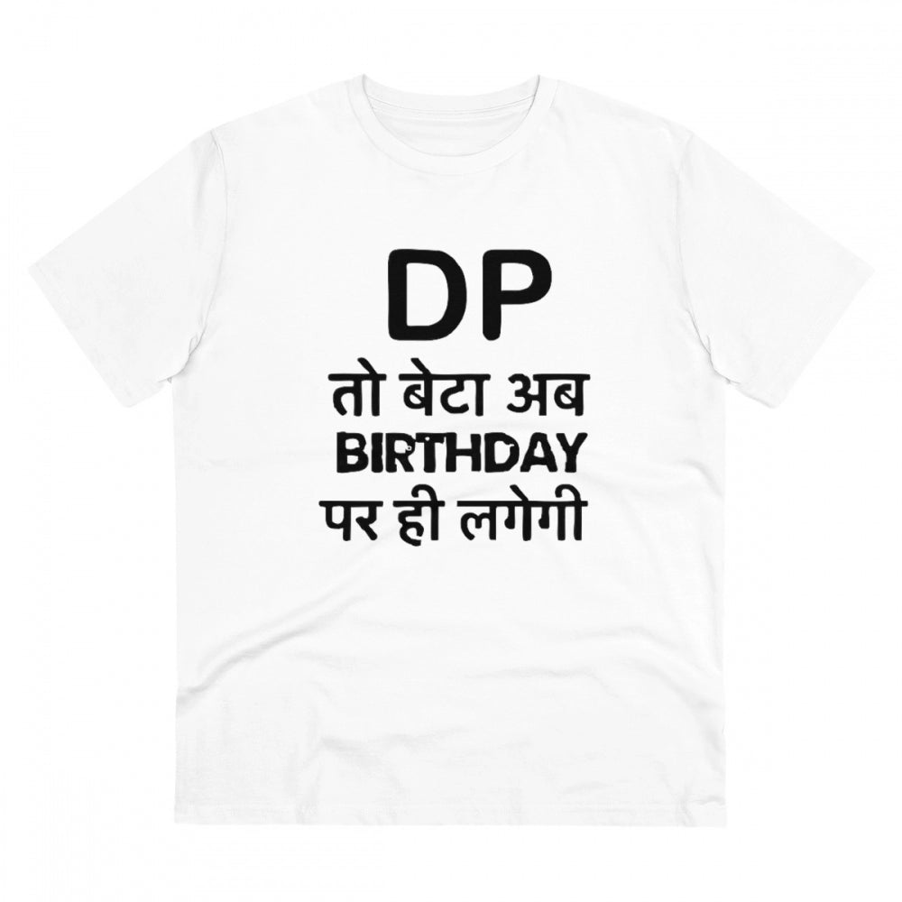 White PC Cotton Men's Dp To Ab Birthday Par Hi Lagegi Printed T-Shirt (180GSM), half sleeve, round neck for casual occasions