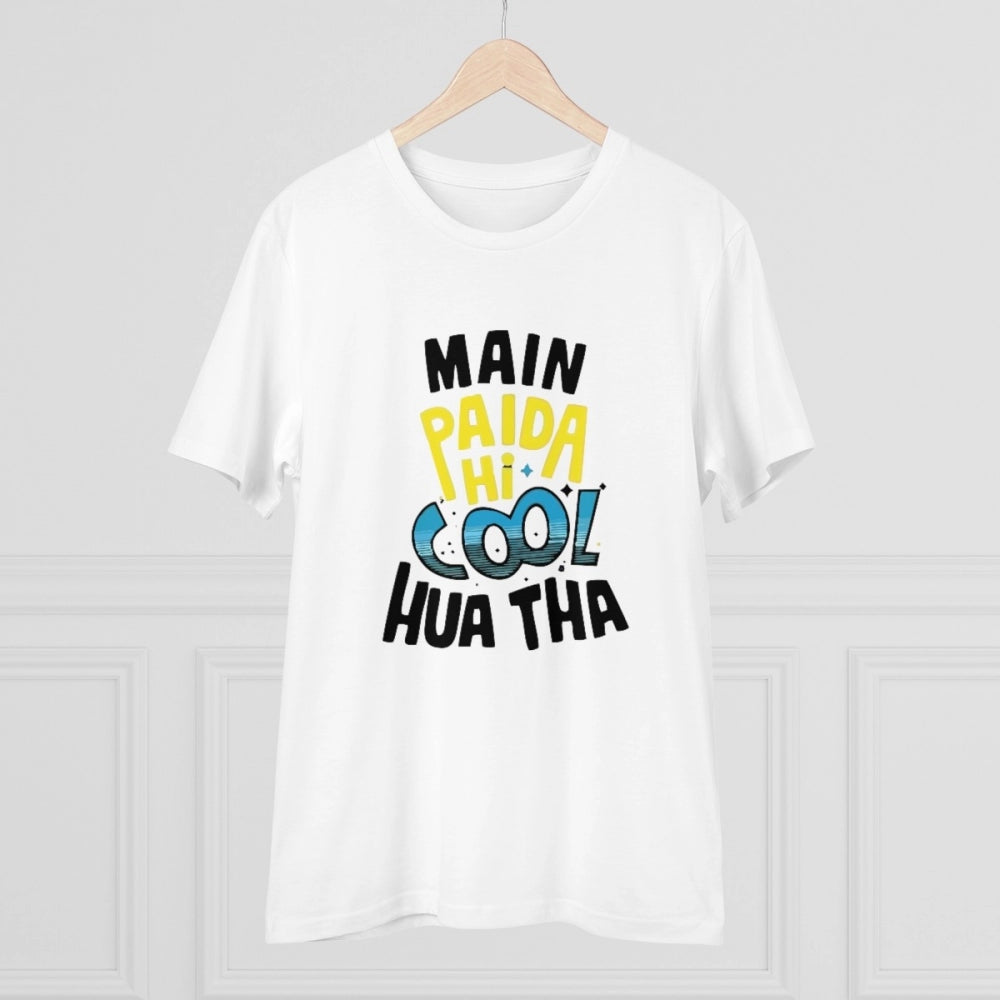 White PC Cotton Me Paida Hi Cool Huaa Tha printed men's half-sleeve t-shirt (180GSM) on flat surface
