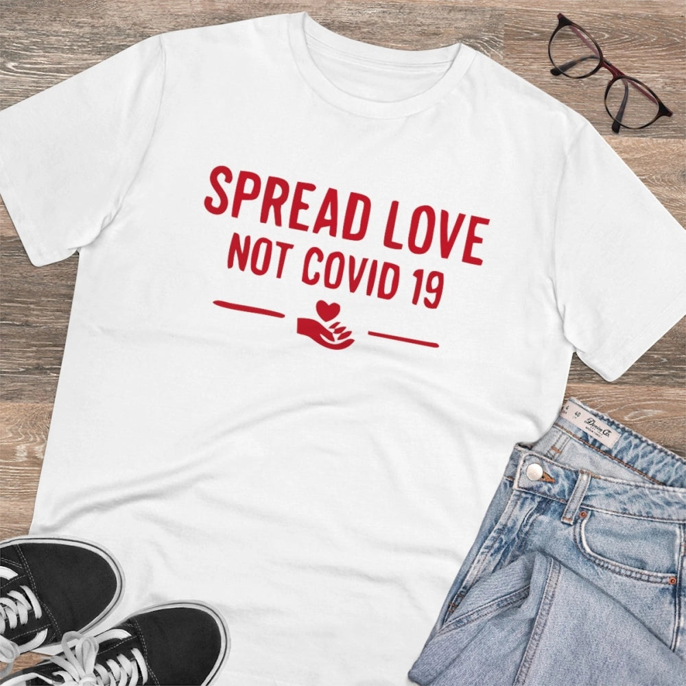 White PC Cotton Men's T-Shirt with 'Spread Love Not Covid 19' print, half sleeve round neck, 180GSM