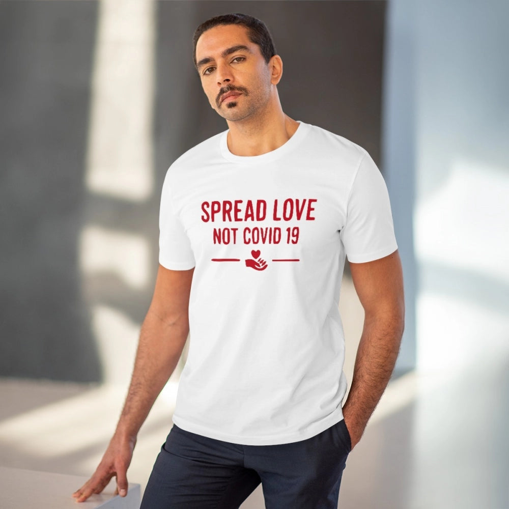 White PC Cotton "Spread Love Not Covid 19" men's T-shirt with half sleeves and round neck, 180GSM thread count