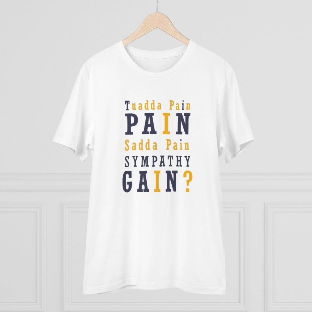 White PC Cotton Tuadda Pain Pain Sadda Pain Sympathy Gain printed men's t-shirt (180GSM), half sleeve, round neck design for casual occasions