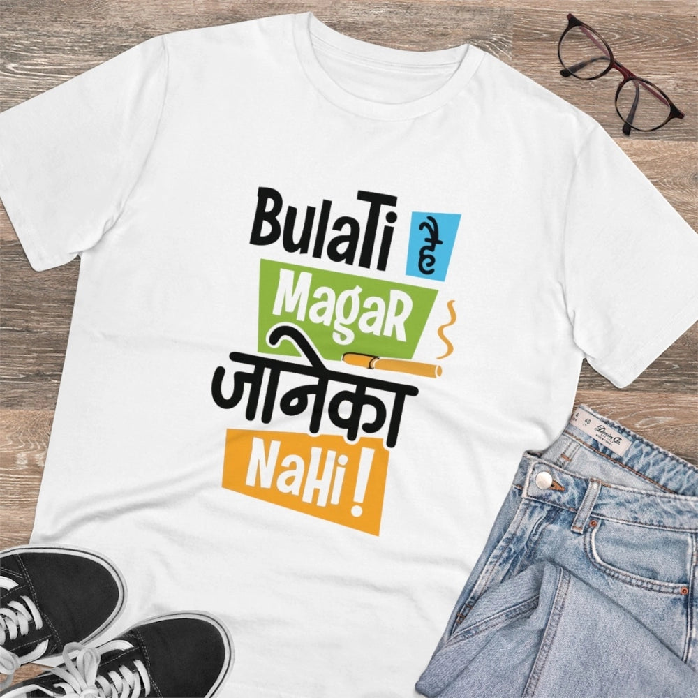 White PC Cotton Bulati Hai Magar Jane Ka Nahi printed men's t-shirt, half sleeve round neck, 180GSM thread count