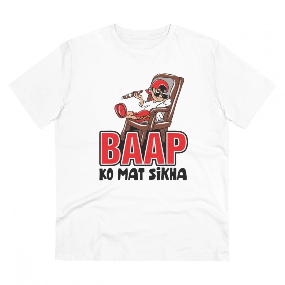White PC Cotton Baap Ko Mat Sikha printed men's T-shirt (180GSM), half sleeve, round neck on hanger