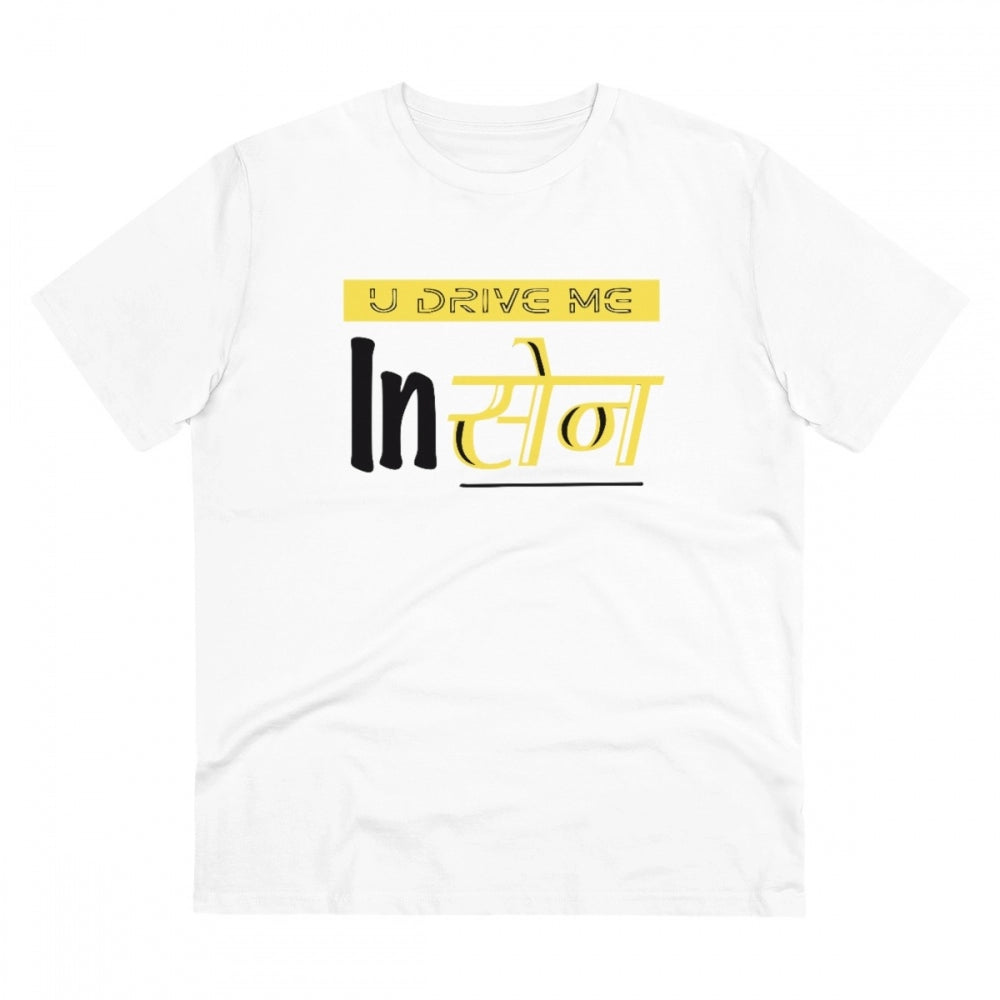 White PC Cotton U Drive Me In Sen Printed Men's T-Shirt (180GSM) - Half sleeve round neck, casual wear