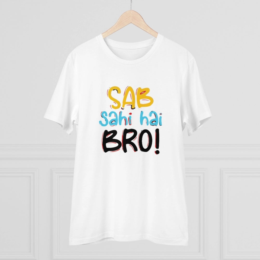 White PC Cotton Sab Sahi Hai Bro Printed T-Shirt (180GSM), half sleeve, round neck, casual wear for men