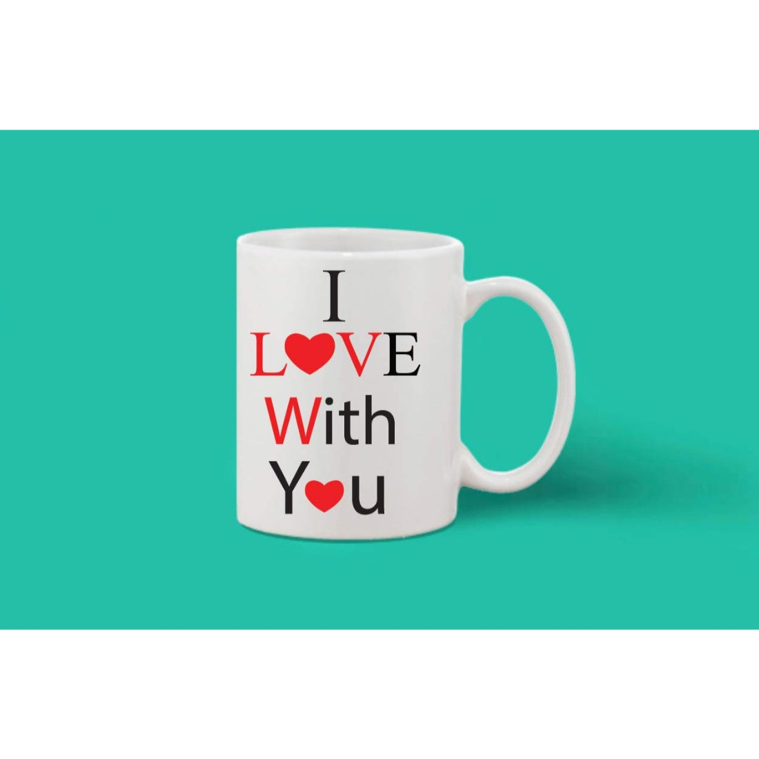 I love you with 11oz of ceramic coffee mug, white finish