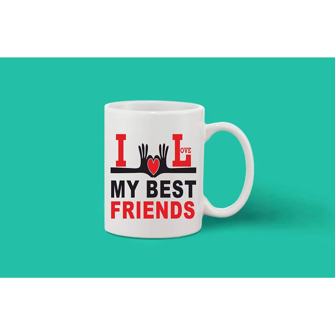 White ceramic coffee mug with printed message 'I love my best friends' in red and black font