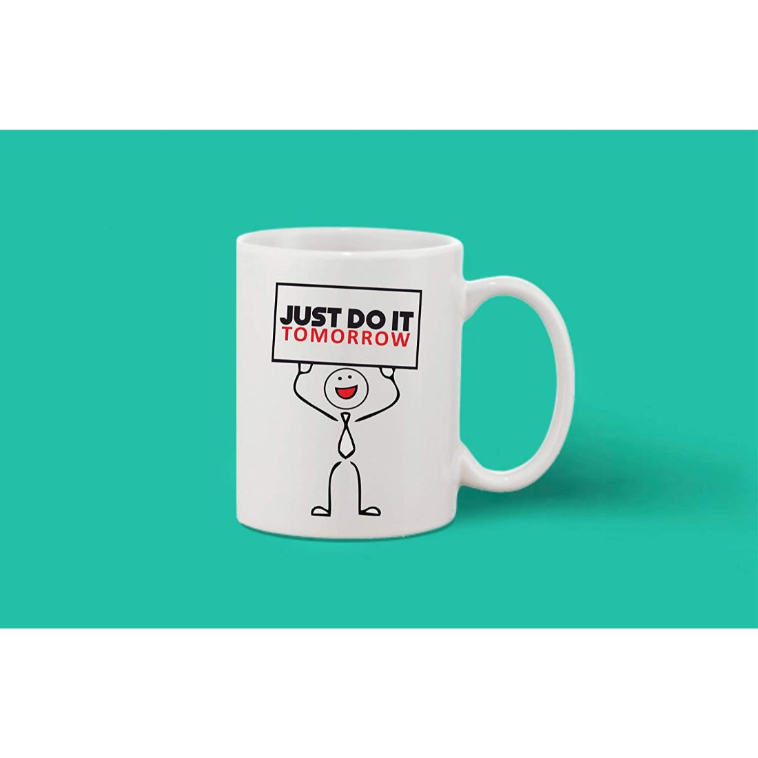 White ceramic coffee mug with handle, printed graphic, 'just do it tomorrow