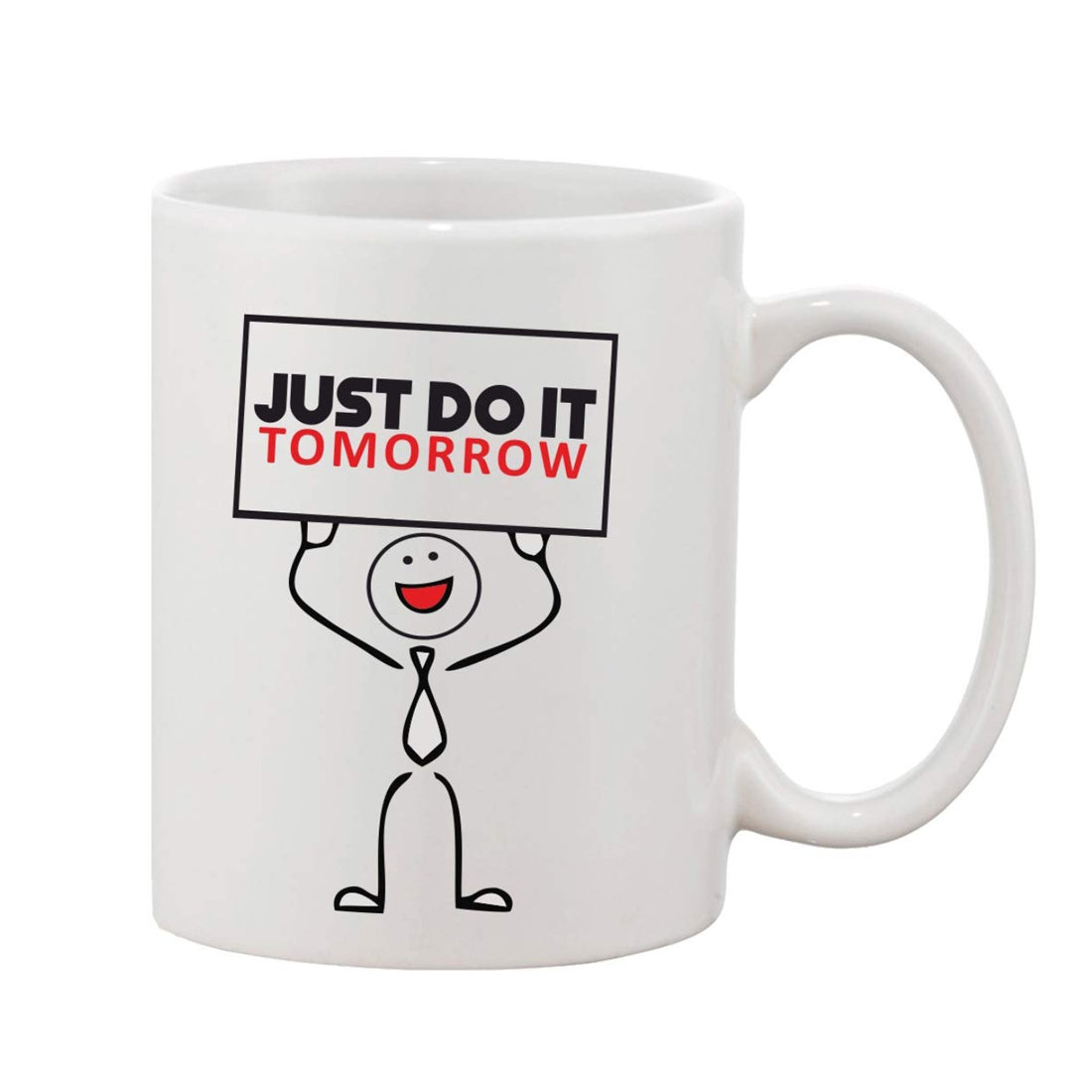 White ceramic coffee mug with just do it print and tomorrow message 11oz