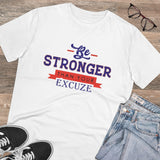 Men's PC Cotton Be Stronger Than Your Excuse Desing Printed T Shirt (Color: White, Thread Count: 180GSM) - GillKart
