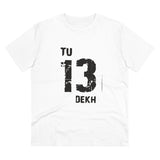 Men's PC Cotton Tu 13 Dekh Printed T Shirt (Color: White, Thread Count: 180GSM) - GillKart